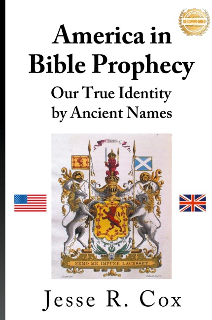 America in Bible Prophecy: Our True Identity by Ancient Names