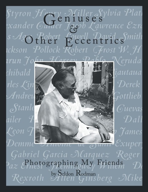 Geniuses & Other Eccentrics: Photographing My Friends
