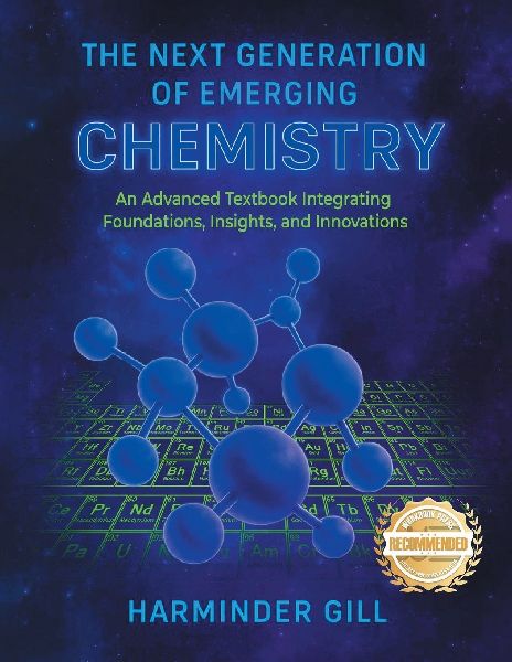 The Next Generation of Emerging Chemistry: An Advanced Textbook Integrating Foundations, Insights, and Innovations