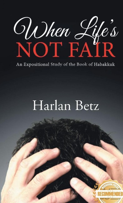 When Lifes Not Fair: An Exceptional Study of the Book of Habakkuk