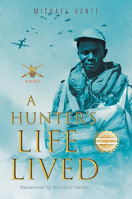 A Hunters Life Lived: Remastered by Caroline Lester