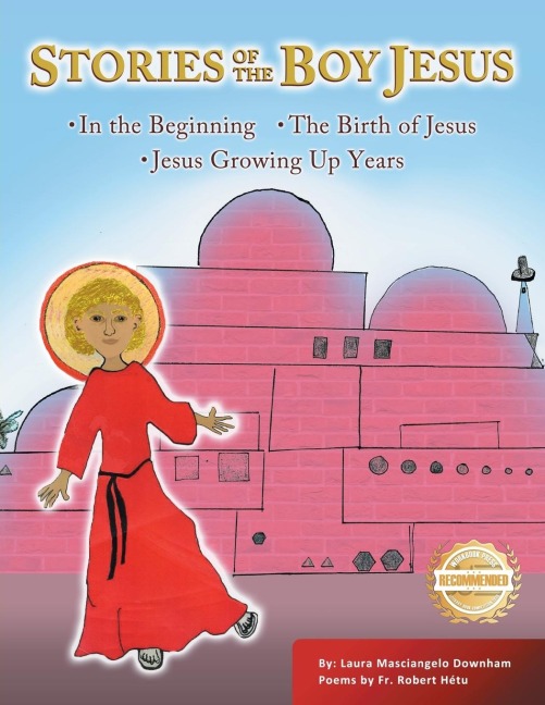 Stories of the Boy Jesus: ¿In the Beginning ¿The Birth of Jesus ¿Jesus Growing Up Years