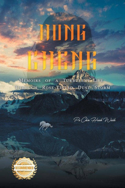 Hong Cheng: Memoirs of a Turbulent Life Through Rose-Tinted Dust Storm