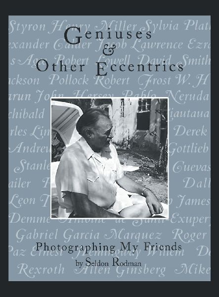 Geniuses & Other Eccentrics: Photographing My Friends