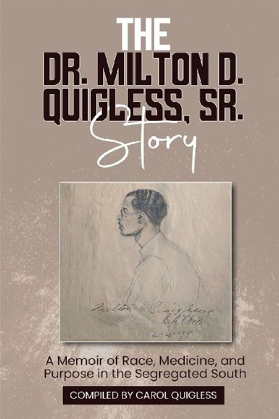 The Dr. Milton D. Quigless, Sr. Story