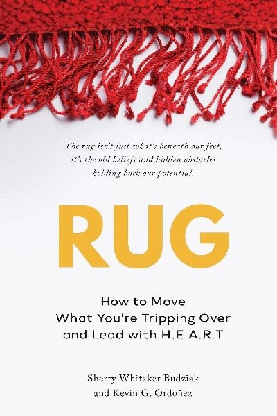 RUG: How to Move What You're Tripping Over and Lead with H.E.A.R.T.