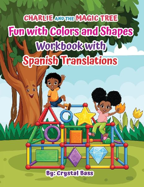 Charlie and The Magic Tree: Fun with Colors and Shapes Workbook with Spanish Translations