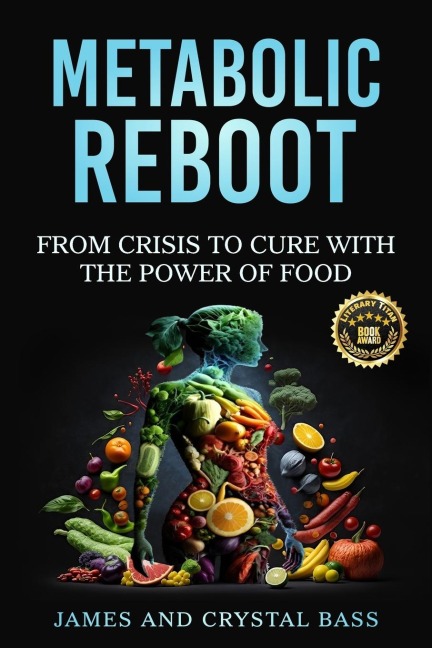 Metabolic Reboot: From Crisis to Cure with The Power of Food