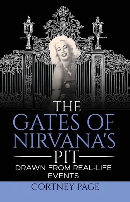 THE GATES OF NIRVANA'S PIT: Drawn from real-life events