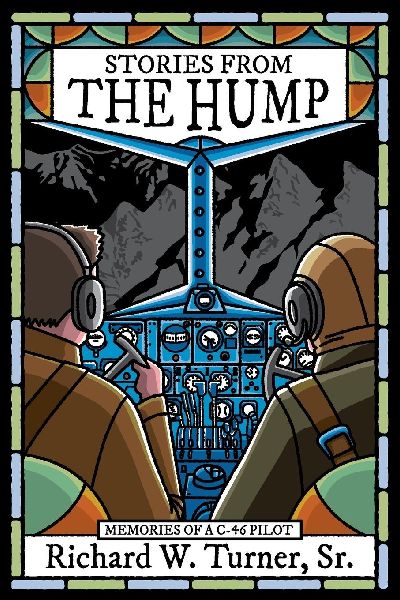Stories from the Hump: Memories of a C-46 Pilot