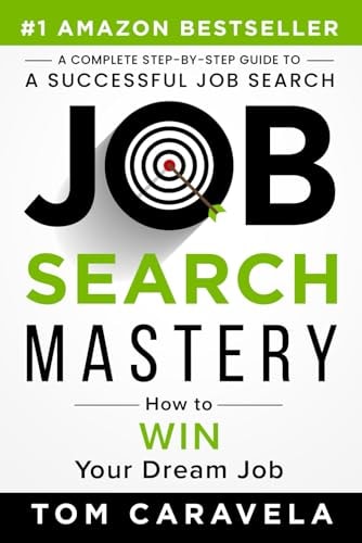 Job Search Mastery How to WIN Your Dream Job