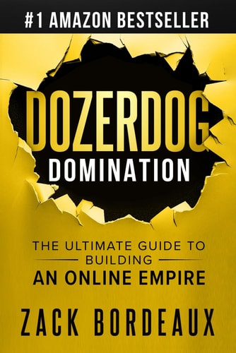 DozerDog Domination The Ultimate Guide to Building an Online Empire