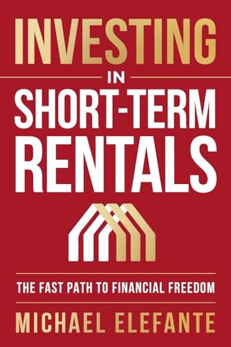 Investing In Short-Term Rentals The Fast Path To Financial Freedom