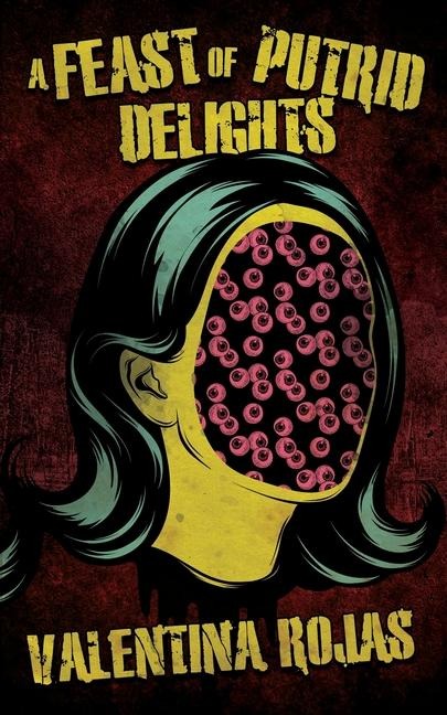 A Feast of Putrid Delights