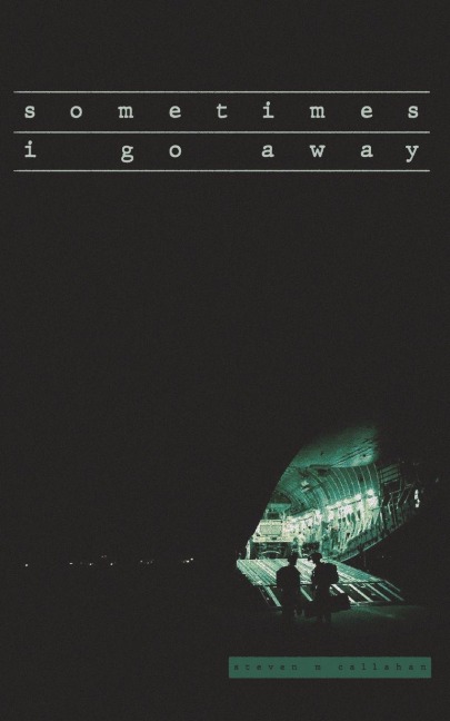 sometimes i go away