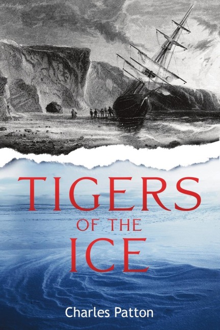 Tigers of the Ice: Dr. Elisha Kanes Harrowing struggle to survive in the Arctic