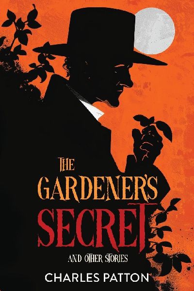 The Gardeners Secret and Other Stories