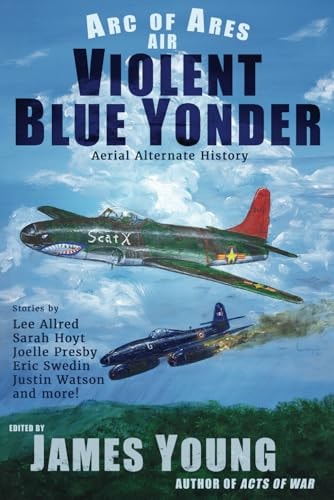 Violent Blue Yonder Aerial Alternate History