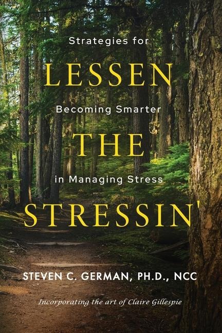 Lessen the Stressin: Strategies for Becoming Smarter in Managing Stress