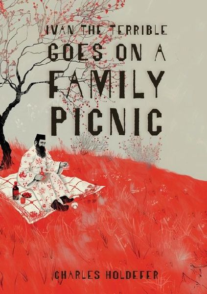 Ivan the Terrible Goes on a Family Picnic