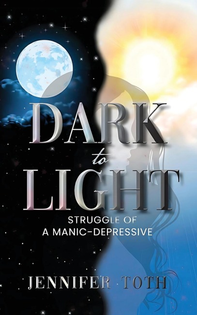 Dark to Light: Struggle of a Manic-Depressive