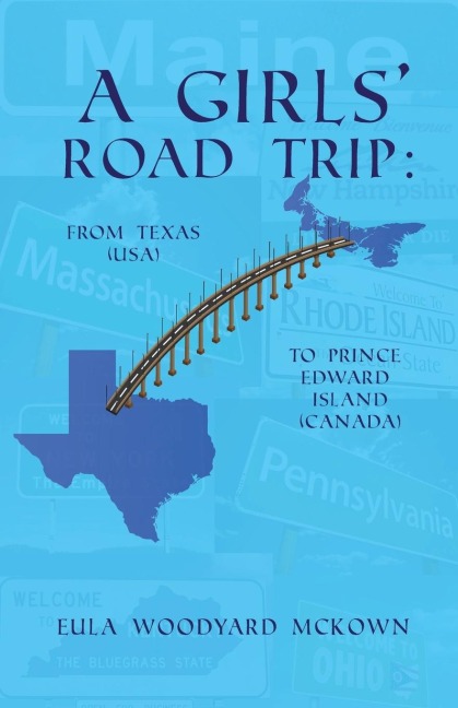 A Girls Road Trip: From Texas (U.S.) to Prince Edward Island (Canada)