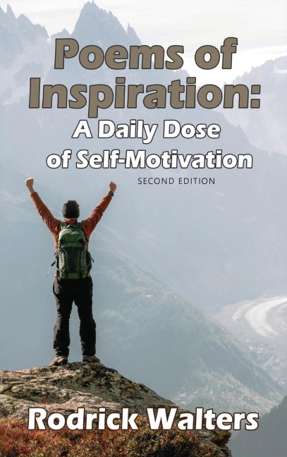 Poems of Inspiration: A Daily Dose of Self-Motivation - Second Edition