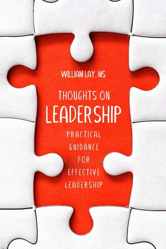 Thoughts on Leadership Practical Guidance for Effective Leadership
