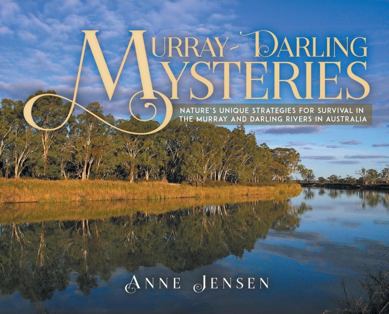 Murray-Darling Mysteries: Nature's Unique Strategies for Survival in the Murray and Darling Rivers in Australia