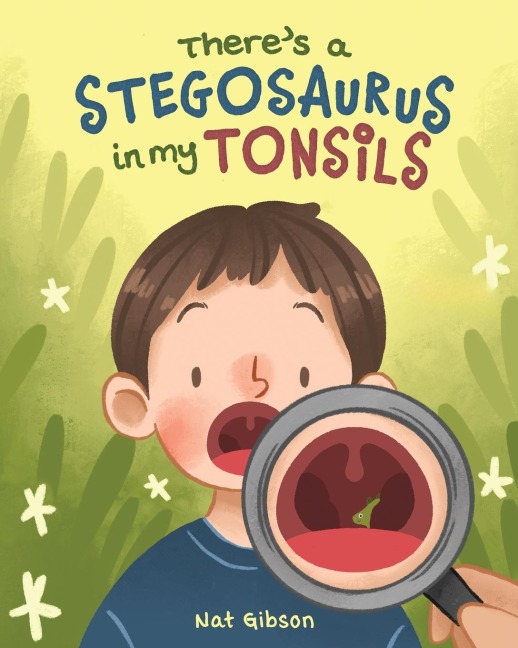Theres a Stegosaurus in My Tonsils