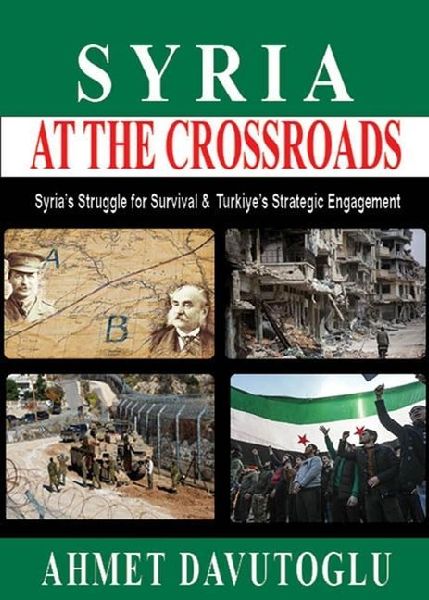 Syria at the Crossroads: Syrias Struggle for Survival & Turkiyes Strategic Engagement