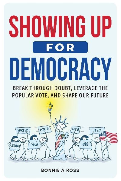 Showing Up for Democracy: How Small Actions Create Big Change in Your Community and Beyond