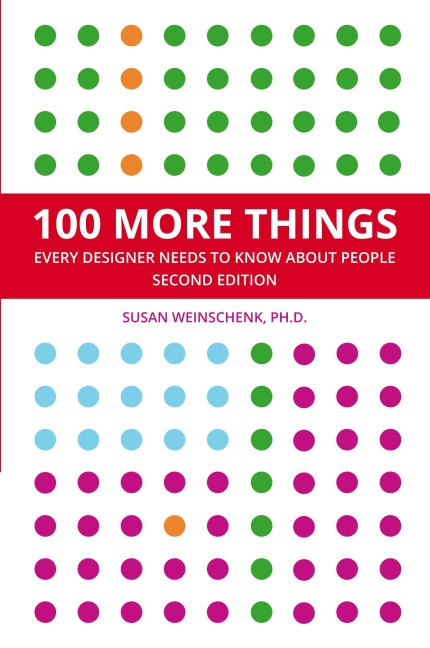 100 More Things Every Designer Needs To Know About People