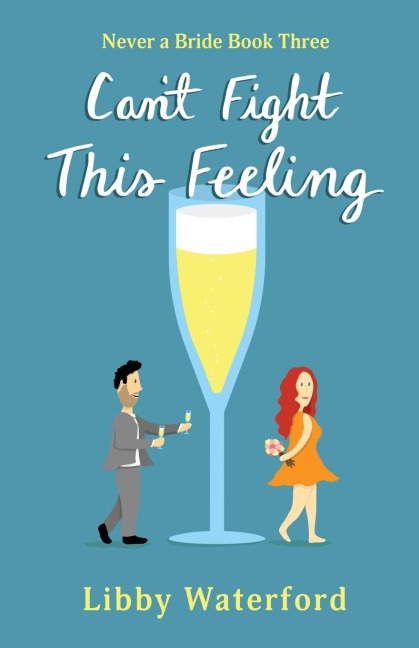 Cant Fight This Feeling: An Accidental Pregnancy Romantic Comedy