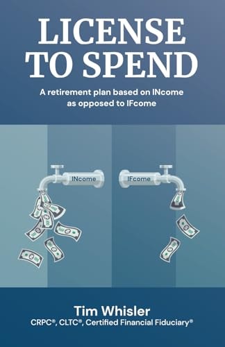 License to Spend A Retirement Plan Based on INcome as Opposed to IFcome