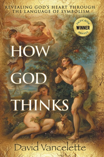 How God Thinks: Revealing Gods Heart Through the Language of Symbolism