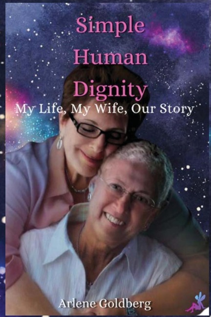 Simple Human Dignity: My Life, My Wife, Our Story