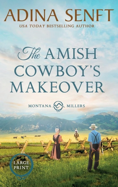 The Amish Cowboys Makeover (Large Print Hardcover)