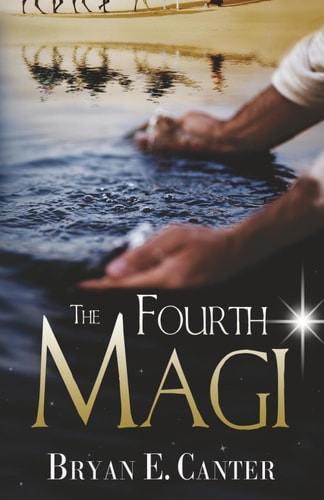 The Fourth Magi A Tale of Prophecy, Doubt, and Destiny