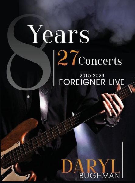 8 Years 27 Concerts: 2015-2023 Foreigner Live