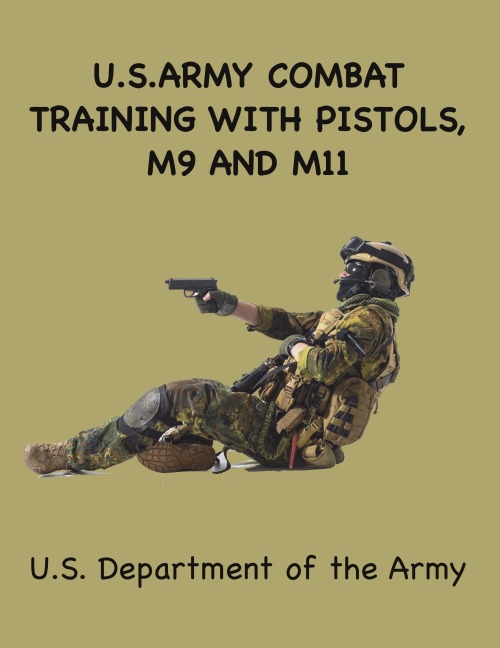 US Army Combat Training with Pistols: M9, M11