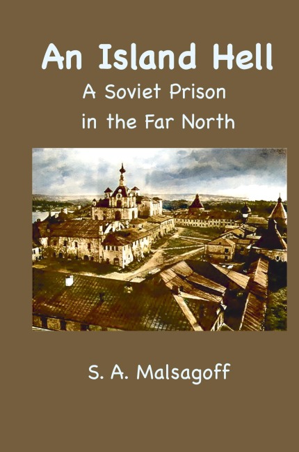 An Island Hell: A Soviet Prison in the Far North