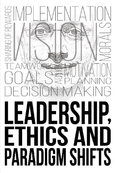 Leadership, Ethics and Paradigm Shifts