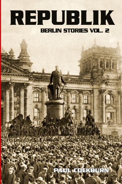 Republik: Berlin Stories Vol 2