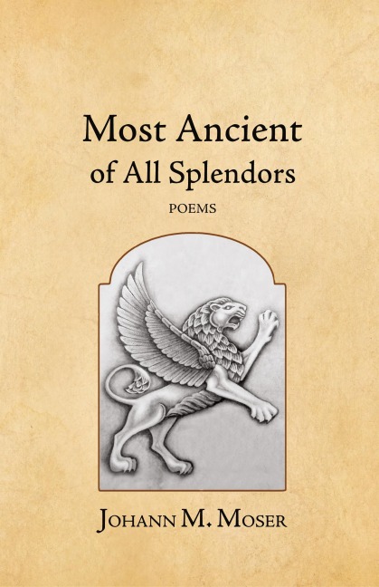 Most Ancient of All Splendors: Poems