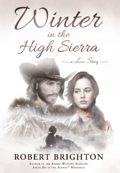Winter in the High Sierra: A Love Story