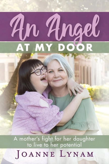 An Angel at My Door: A mothers fight for her daughter to live to her potential