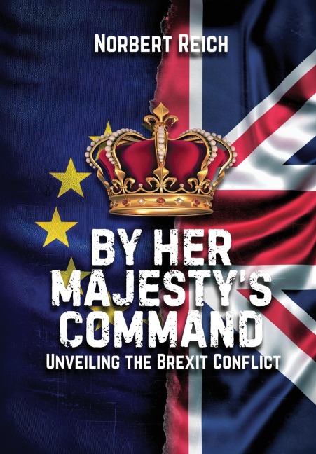 By Her Majestys Command: Unveiling the Brexit Conflict