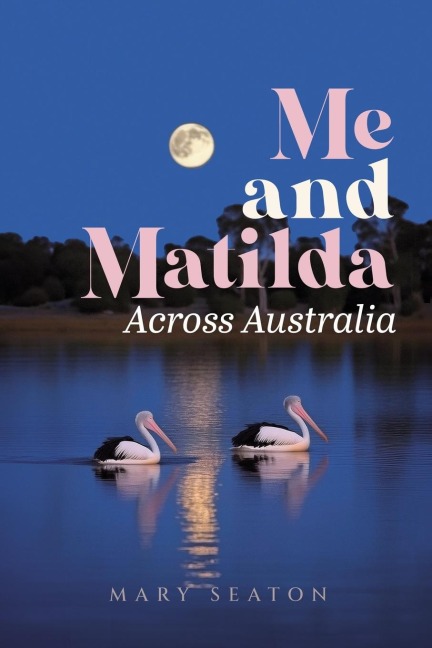 Me and Matilda: Across Australia