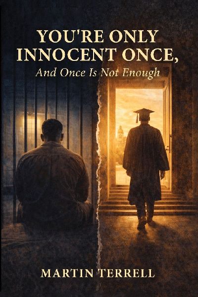 Youre Only Innocent Once: And Once Is Not Enough